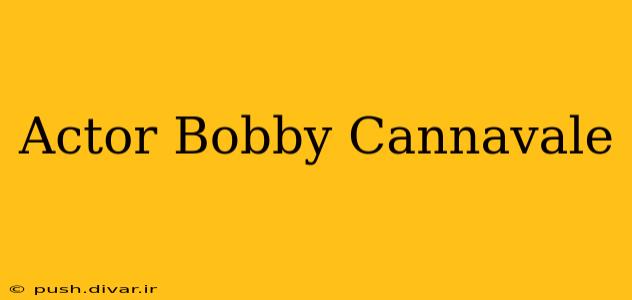 Actor Bobby Cannavale