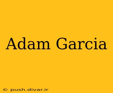 Adam Garcia