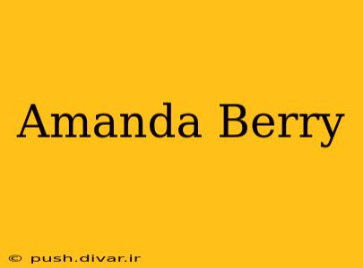 Amanda Berry