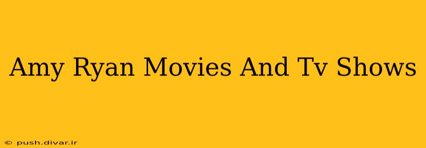 Amy Ryan Movies And Tv Shows