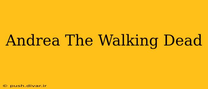 Andrea The Walking Dead