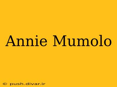 Annie Mumolo