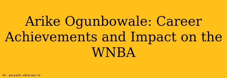 Arike Ogunbowale: Career Achievements and Impact on the WNBA