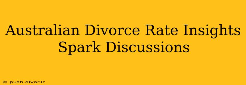 Australian Divorce Rate Insights Spark Discussions