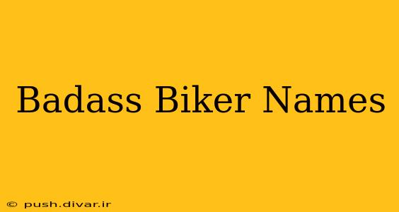 Badass Biker Names