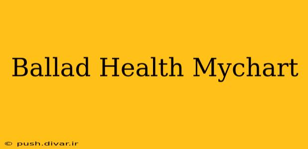 Ballad Health Mychart