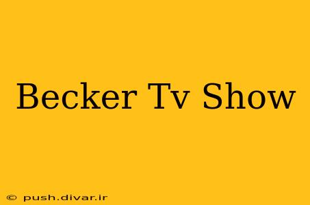 Becker Tv Show