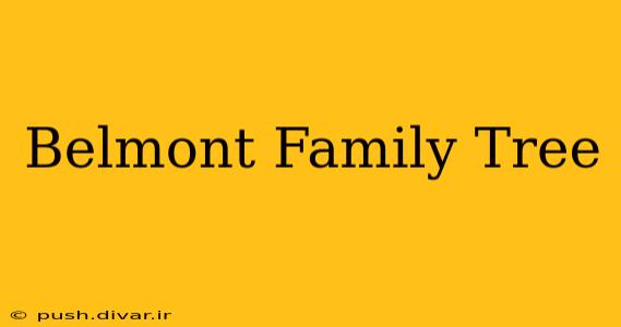 Belmont Family Tree