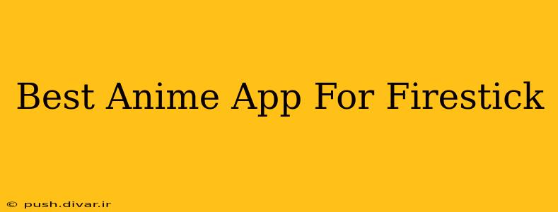 Best Anime App For Firestick