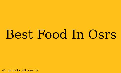 Best Food In Osrs