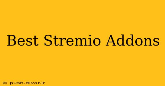 Best Stremio Addons