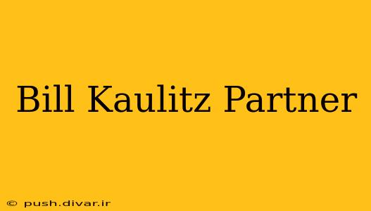 Bill Kaulitz Partner