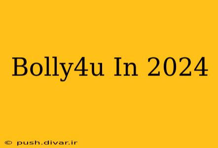 Bolly4u In 2024