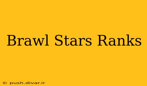 Brawl Stars Ranks