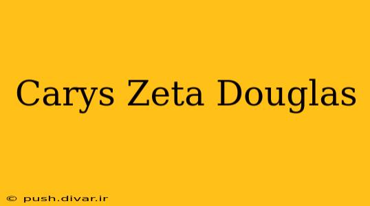 Carys Zeta Douglas