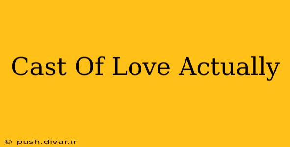 Cast Of Love Actually