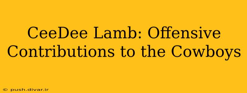 CeeDee Lamb: Offensive Contributions to the Cowboys