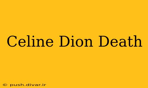 Celine Dion Death