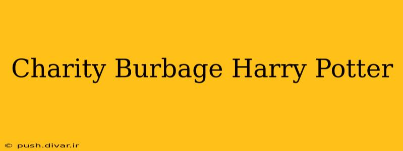 Charity Burbage Harry Potter
