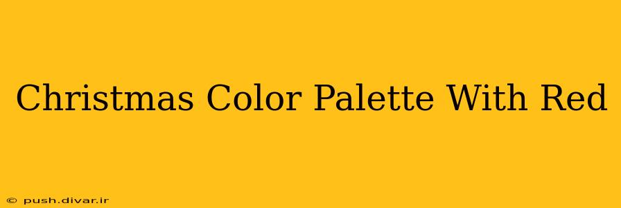 Christmas Color Palette With Red