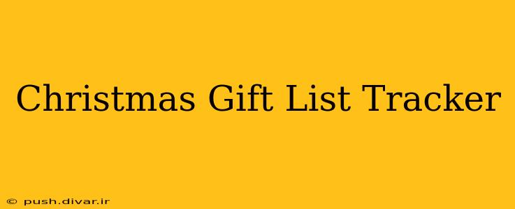 Christmas Gift List Tracker