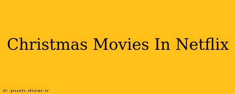 Christmas Movies In Netflix