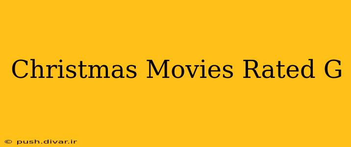 Christmas Movies Rated G