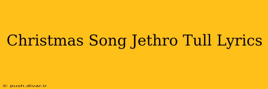 Christmas Song Jethro Tull Lyrics