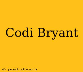 Codi Bryant