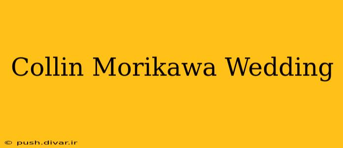 Collin Morikawa Wedding