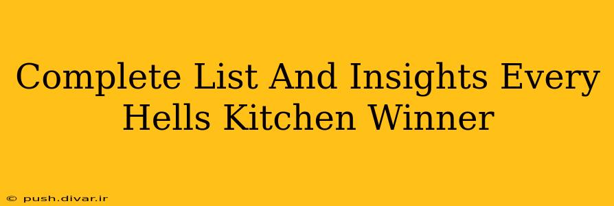 Complete List And Insights Every Hells Kitchen Winner