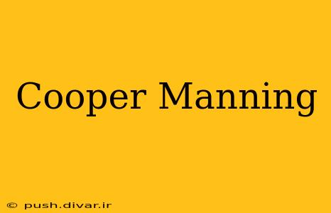 Cooper Manning