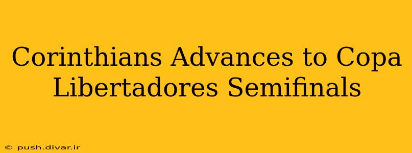 Corinthians Advances to Copa Libertadores Semifinals