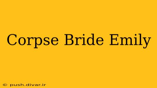 Corpse Bride Emily
