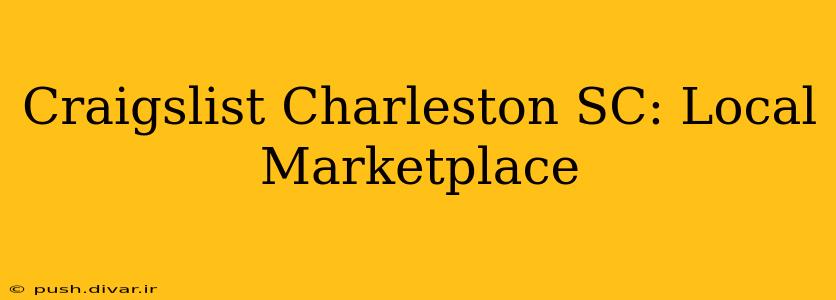 Craigslist Charleston SC: Local Marketplace