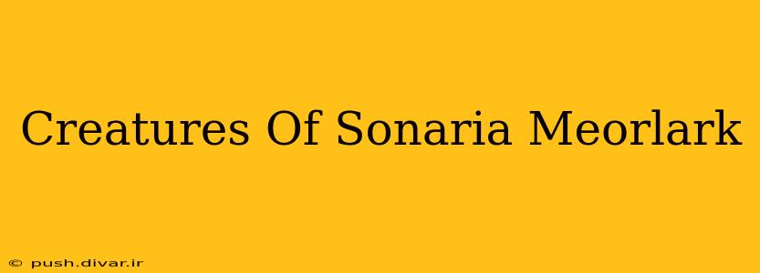 Creatures Of Sonaria Meorlark