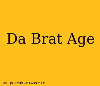 Da Brat Age