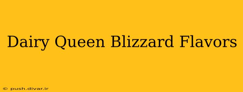 Dairy Queen Blizzard Flavors