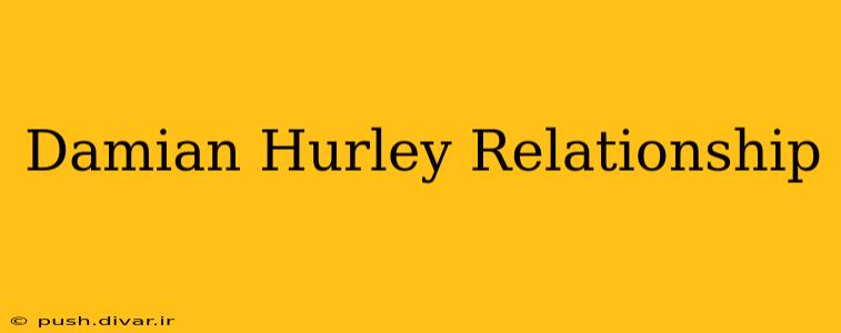 Damian Hurley Relationship
