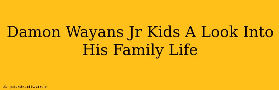 Damon Wayans Jr Kids A Look Into His Family Life