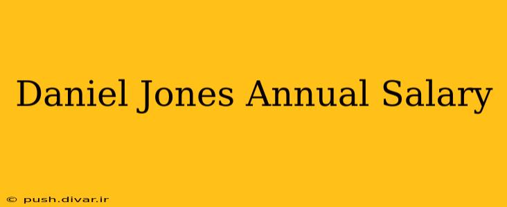 Daniel Jones Annual Salary
