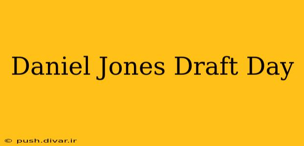 Daniel Jones Draft Day