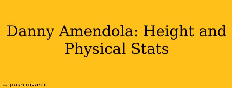 Danny Amendola: Height and Physical Stats