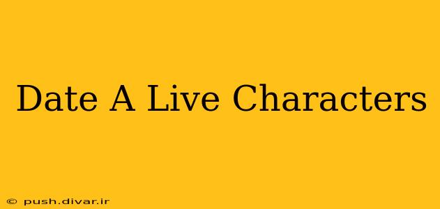 Date A Live Characters