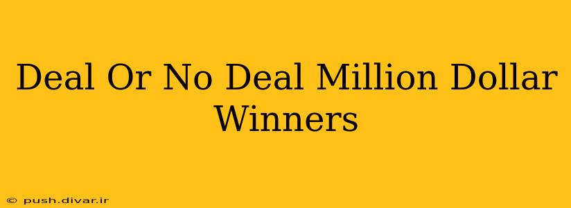 Deal Or No Deal Million Dollar Winners