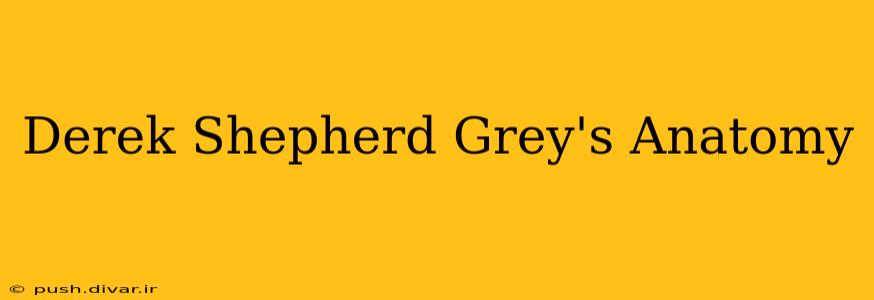 Derek Shepherd Grey's Anatomy