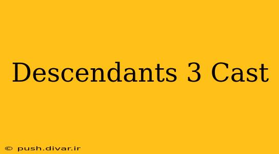 Descendants 3 Cast