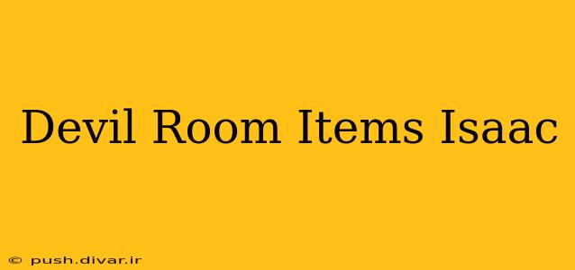 Devil Room Items Isaac