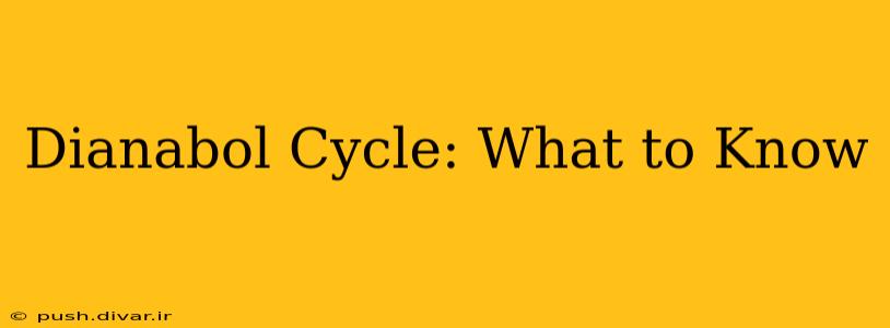Dianabol Cycle: What to Know