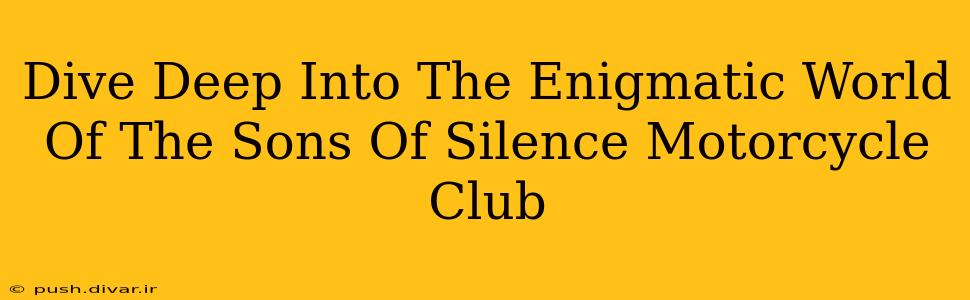 Dive Deep Into The Enigmatic World Of The Sons Of Silence Motorcycle Club